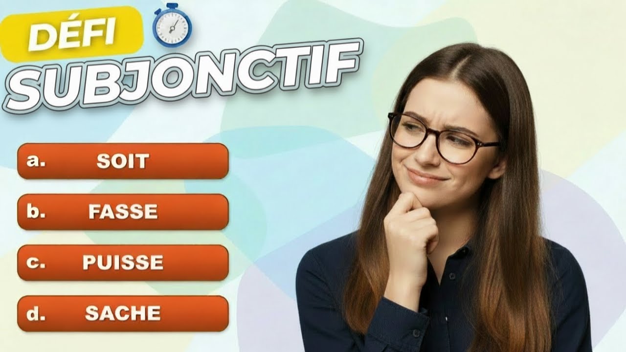 Quiz Français B1 : 15 Questions pour Améliorer ton Subjonctif 🚀