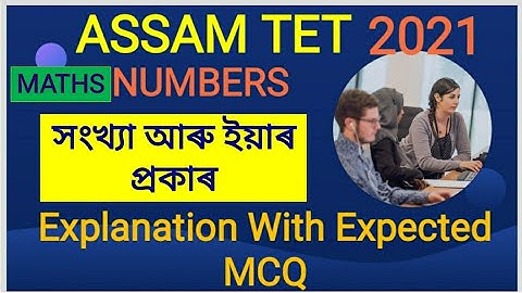 Assam TET 2021-LP & UP | Mathematics | Numbers & It