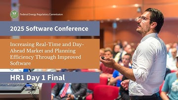HR1 Day 1 | 2025 FERC Software Conference | Final