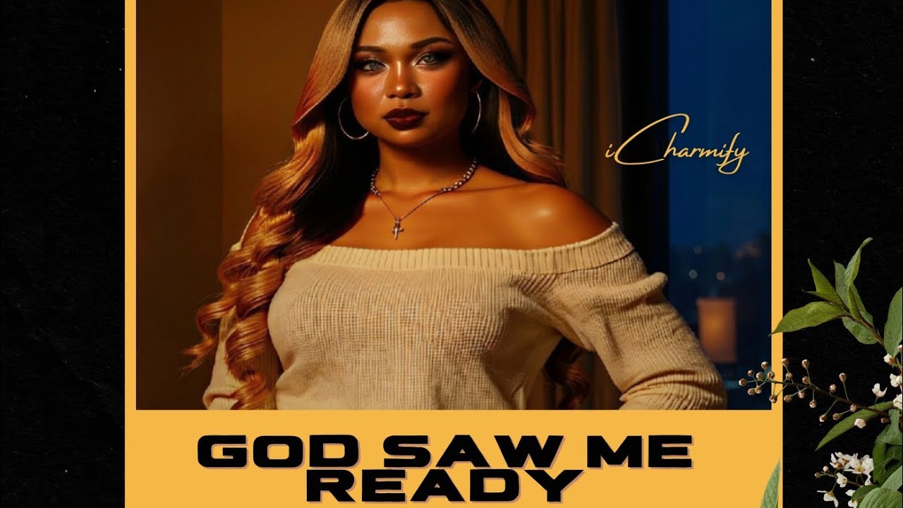 iCharmify | God Saw Me Ready – Lyric Video