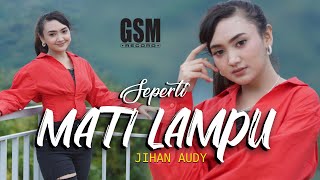 Dj Remix Seperti Mati Lampu - Jihan Audy I