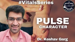 Pulse - Character | Vital Parameters | Physical Examination | Dr.Keshav Garg