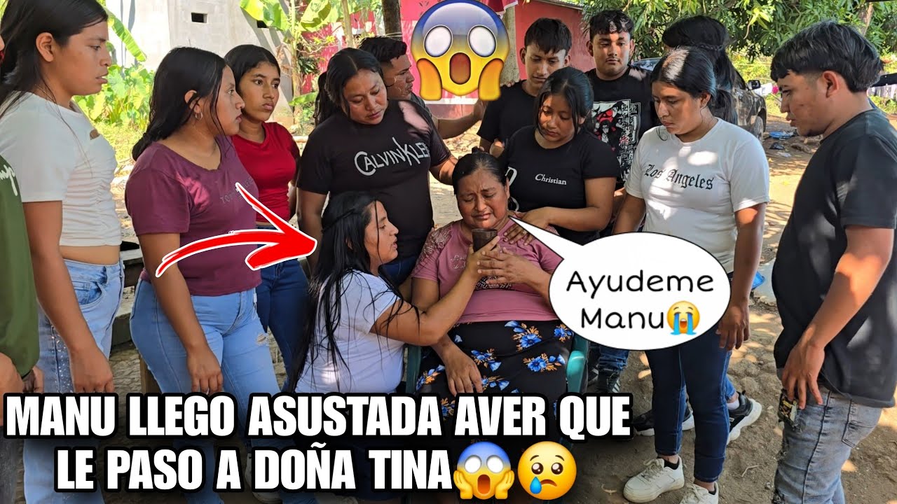 MANU Llego De Emerg3ncia Aver A DOÑA TINA Ella Ya No Para De Llorar Del Sust0😢😭Veanlo