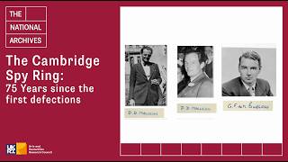 The Cambridge Spy Ring: 75 Years since the first defections