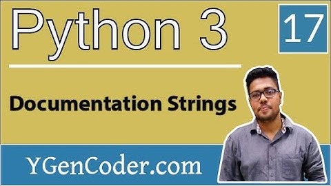 Python Tutorial #17: Documentation Strings or DocStrings