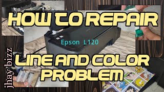 How to repair Epson L120 printer | Line and color problem (#103 ) jhay bizz