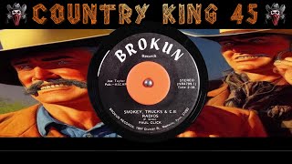 Paul Click - Smokey, Trucks & C. B. Radios