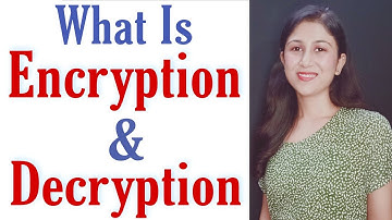 What is Encryption & Decryption ? | Explained in detail | In Hindi