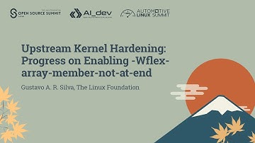 Upstream Kernel Hardening: Progress on Enabling -Wflex-array-member-not-at-end - Gustavo A. R. Silva