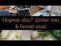 Vlogmas day7 :Spend the day with me. Winter tires change and fennel soup recipe