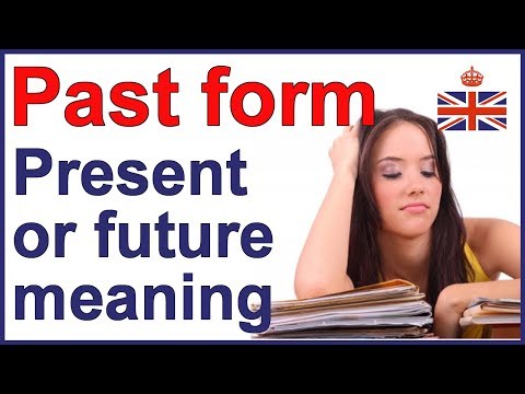 Past tense form to describe the present or future - English lesson
