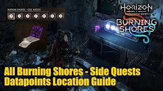Horizon Forbidden West • All Datapoints Burning Shores - Side Quests Location Guide