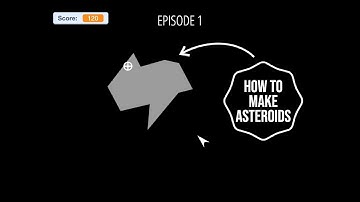 How to make Asteroids - Episode 1