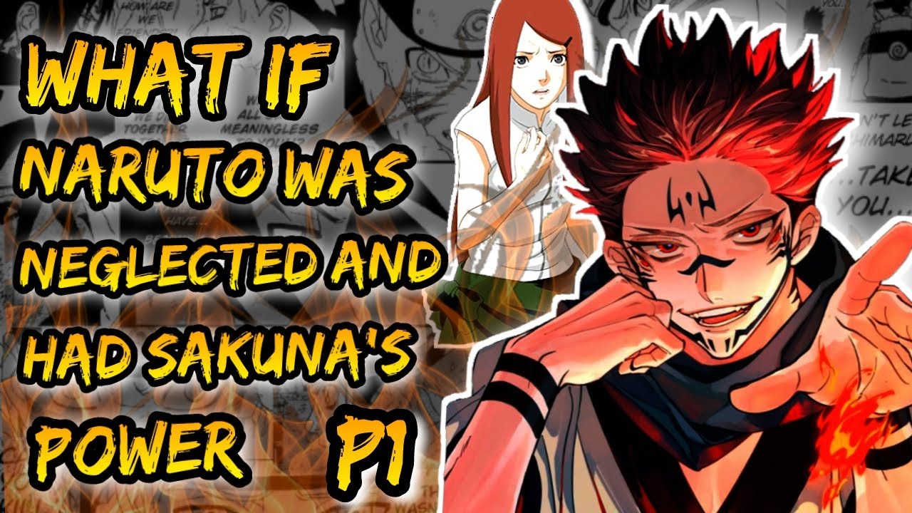 What If Naruto was neglected and had Sukuna's power. Part 1