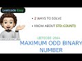 Maximum Odd Binary Number | 2 Approaches | Leetcode 2864