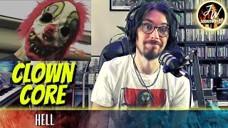 Musical Analysis/Reaction of Clown Core - Hell