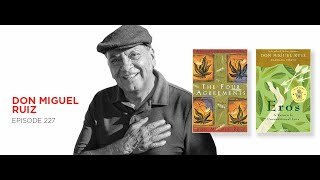 The Four Agreements: Don Miguel Ruiz