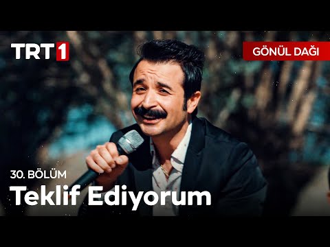 Selami Ferses - Teklif Ediyorum - Gönül Dağı 30. Bölüm (Sezon Finali)