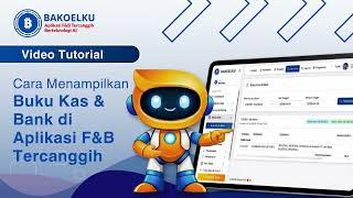 Cara Menampilkan Buku Kas dan Bank - Aplikasi F&B Tercanggih Berteknologi AI Bakoelku