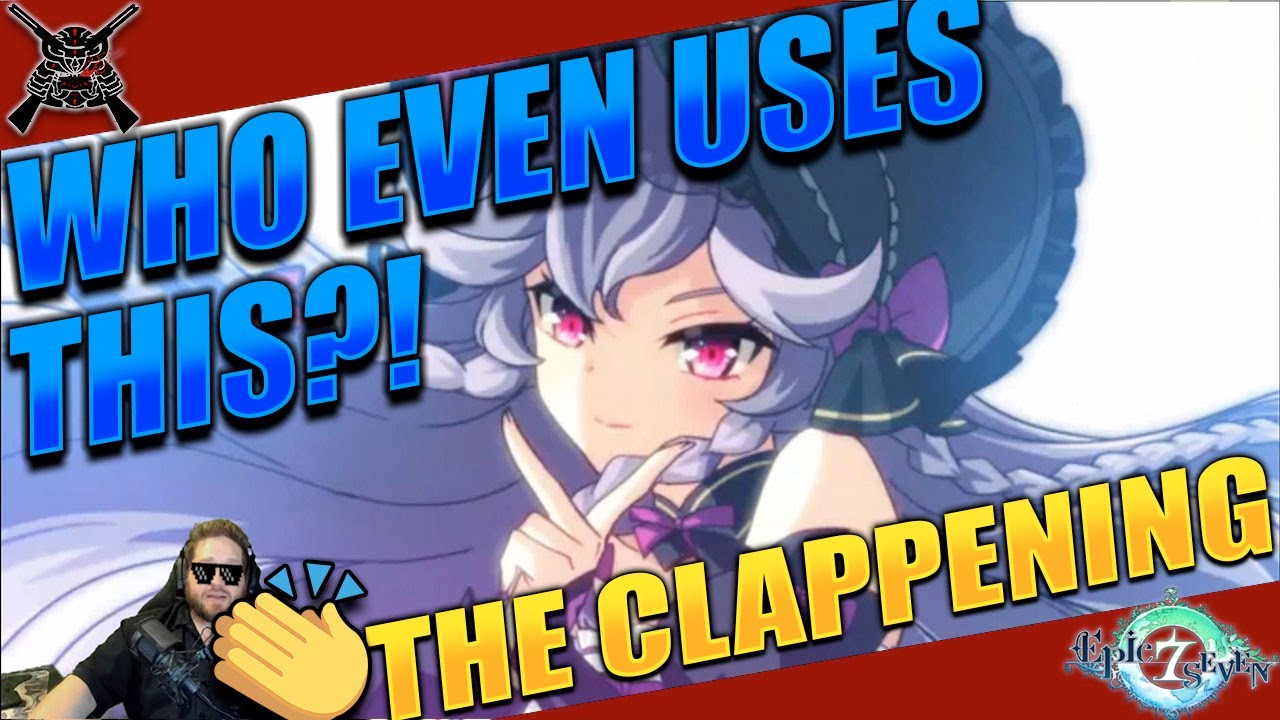[Epic7] The Clappening Ep. 47 - Are We Just Here To Suffer?! - YouTube