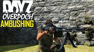 DayZ OverPoch: Part 52 - Ambushing