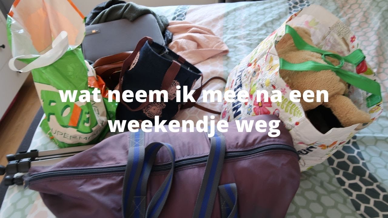 wat neem ik mee naar een weekendje weg - YouTube