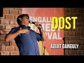 Dost  standup comedy by abijit ganguly