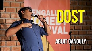 Dost | Stand-up Comedy by Abijit Ganguly