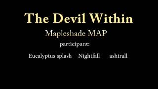 The Devil Within Mapleshade MAP Completed