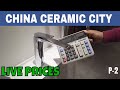 Foshan china ceramic city market  tour  live prices  part 2