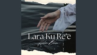 LARA KU RE'E