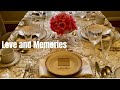 Pure Elegance Tablescapes Ep2- Love and Memories