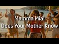 Mamma Mia! | Does Your Mother Know {lyrics}