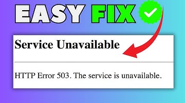 Fix HTTP Error 503: Service Unavailable [2025 Guide] | Quick & Easy Solutions