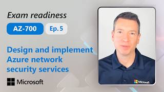 Preparing for AZ-700: Design and implement Azure network security services (5 of 5)