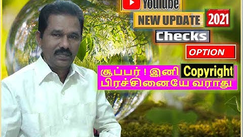 Youtube new update 2021- checks - checking copyright issues and ad suitability Latest