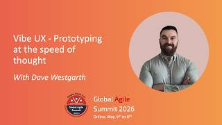 Dave Westgarth - Vibe UX - Prototyping at the speed of thought