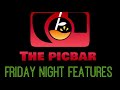 Friday night features at the pic bar