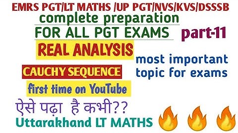 #emrspgt CAUCHY SEQUENCE |  REAL ANALYSIS | DSSSB TGT |  UK LT MATHS | NVS TGT PGT |KVS TGT