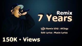 All3rgy - 7 Years (Remix) - (Audio Lyrics)