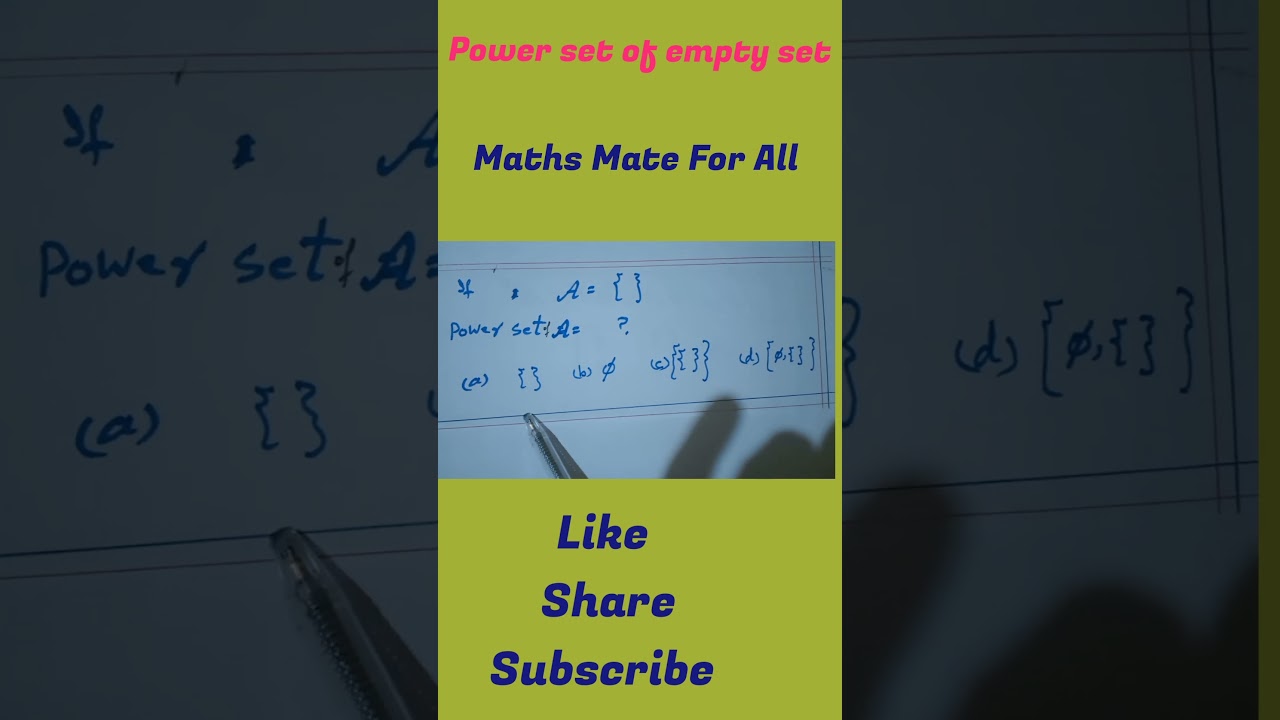 Power set of empty set. 