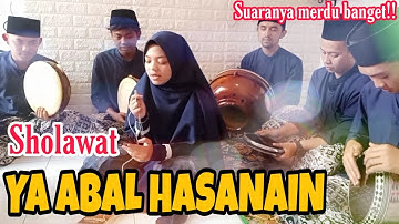 SHOLAWAT YA ABAL HASANAIN || VARIASI HADROH