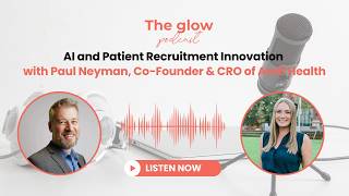AI and Patient Recruitment Innovation with Paul Neyman, Co-Founder & CRO of Areti Health