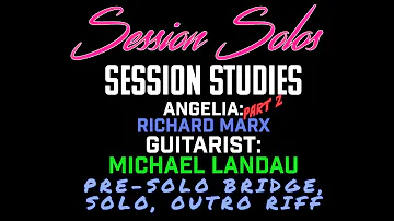 Session Studies: MORE Michael Landau Guitar Work on Angelia by Richard Marx (Part 2)