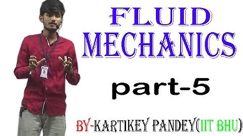 Fluid Mechanics-PART--5.Rotating tube,By-Kartikey Pandey(IIT BHU)