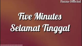 Five Minutes - Selamat Tinggal ( Lirik )