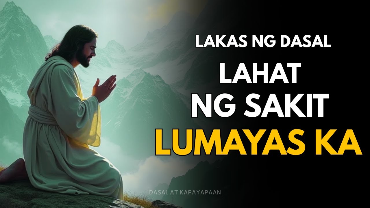 Panalangin Kapag Sobrang Sakit na ng Katawan (Paghingi ng Kagalingan)