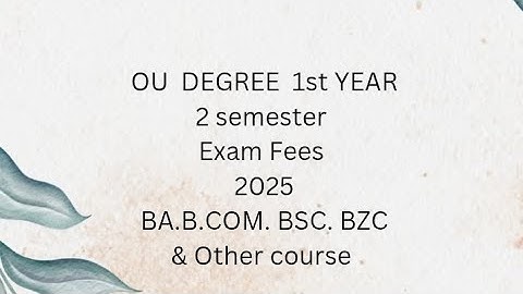 OU Degree 1st Year 2nd Semester  Exams 2025 Notification | BA BCom BSc All Groups