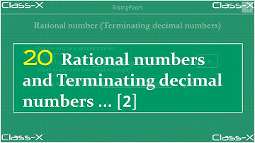 Real numbers - Rational numbers and terminating decimal numbers (part 2)