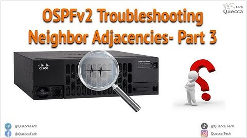 Troubleshooting OSPFv2 Neighbor Adjacencies - Part 3